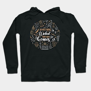 Something Wicked This Way Comes! Hoodie